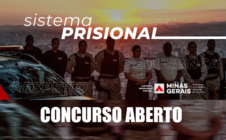 Concurso Policial Penal - Estão abertas as inscrições para o concurso da Polícia Penal em MG