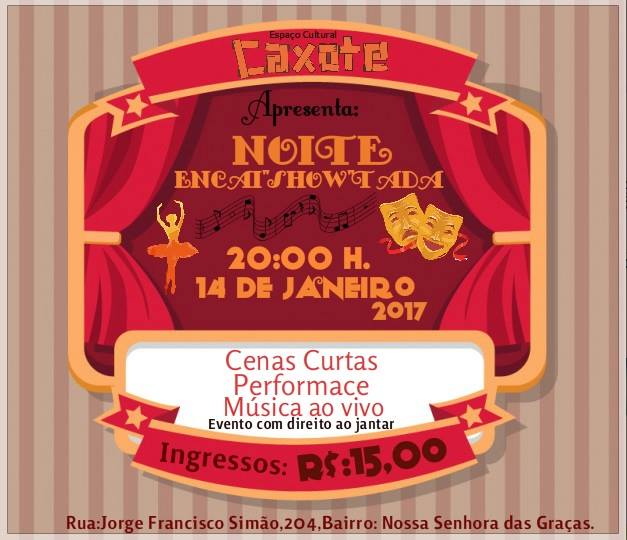 Casa Caxote apresenta espetáculo Noite Encai”show”tada neste sábado (14)