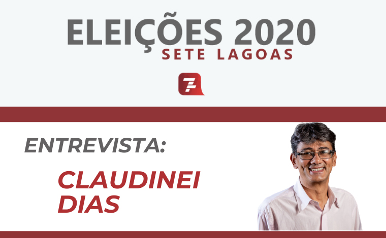 Foto: DivulgaÃ§Ã£o - O terceiro entrevistado Ã© o candidato Claudinei Dias (PT), da coligaÃ§Ã£o âO cuidado com a vida Ã© o nosso compromisso com Sete Lagoasâ, composta pelos partidos PT e PSOL