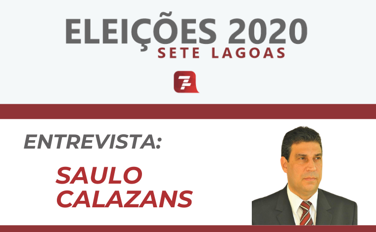 Eleições 2020 – Entrevista com Saulo Calazans, candidato a prefeito de Sete Lagoas