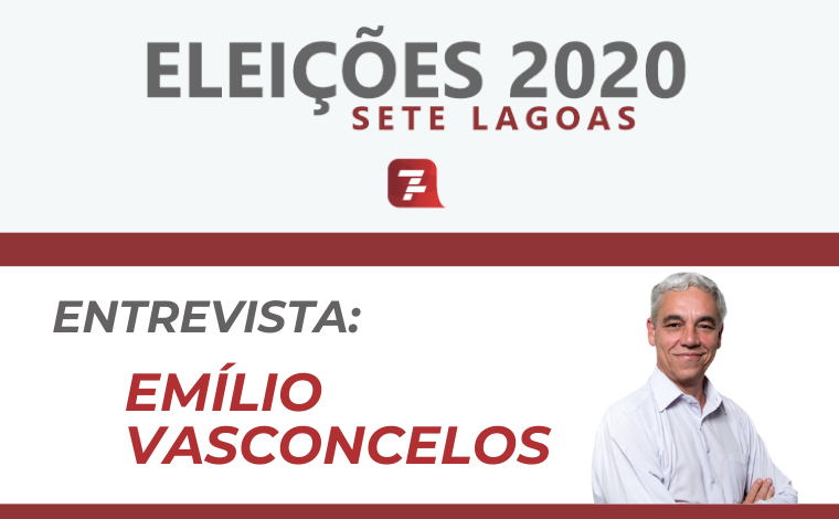 Eleições 2020 – Entrevista com Emílio Vasconcelos, candidato a prefeito de Sete Lagoas